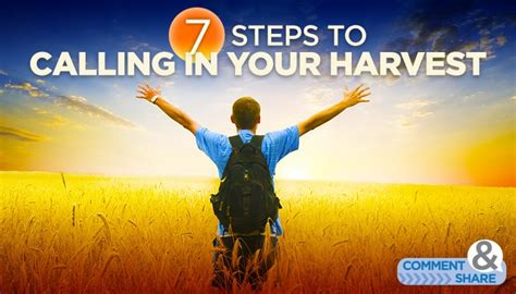 7 Steps To Calling In Your Harvest Kenneth Copeland Ministries Blog