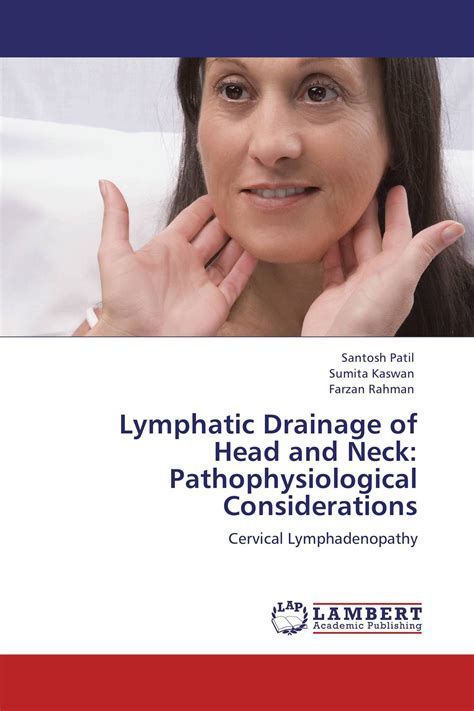Lymphatic Drainage Of Head And Neck Pathophysiological Considerations 978 3 659 00106 2