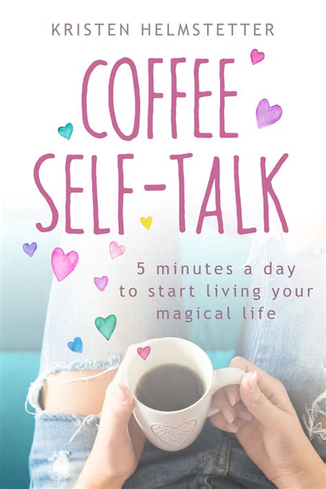 The set of someone's characteristics, such as personality and ability, that are not physical and…. Coffee Self-Talk Book Now Available! - Happy Sexy Millionaire