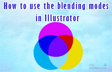 How To Change Blending Mode In Illustrator