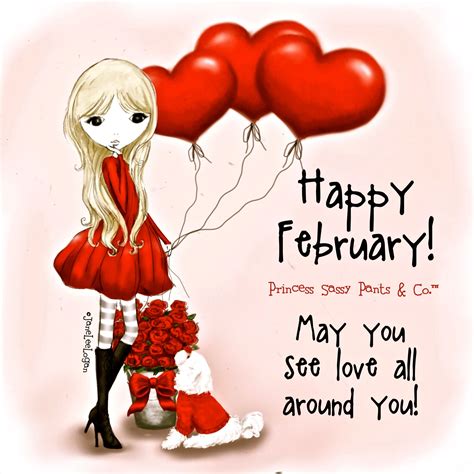 Happy Februarymay You See Love All Around You Sassy Pants Quotes