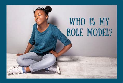 Importance Of Role Models In Our Life The Importance Of Role Models In