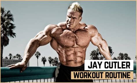 Jay Cutlers Workout Routine And Diet Updated 2023 Jacked Gorilla