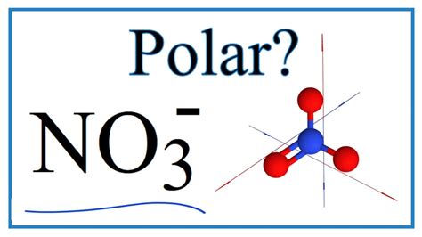 Is No3 Polar Or Nonpolar Nitrate Ion Youtube
