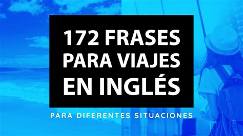 172 Frases Para Viajes En Inglés Para Diferentes Situaciones Recorded