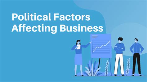Political Factors Affecting The Business Environment Parsadi
