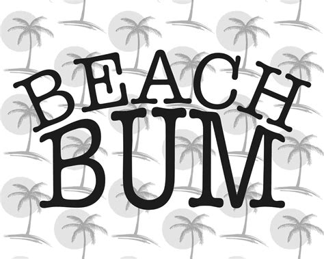Beach Bum Digital Svg And Png For Vinyl Etsy
