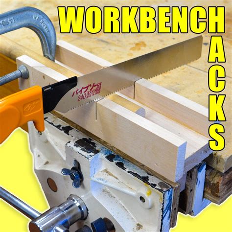 5 Workbench Hacks Woodworking Tips Woodworking Projects That Sell
