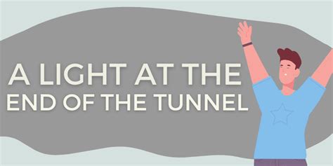 A Light At The End Of The Tunnel Meaning Origin Examples