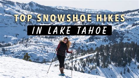 3 Fantastic Snowshoe Hikes In Lake Tahoe Beginner Friendly Youtube