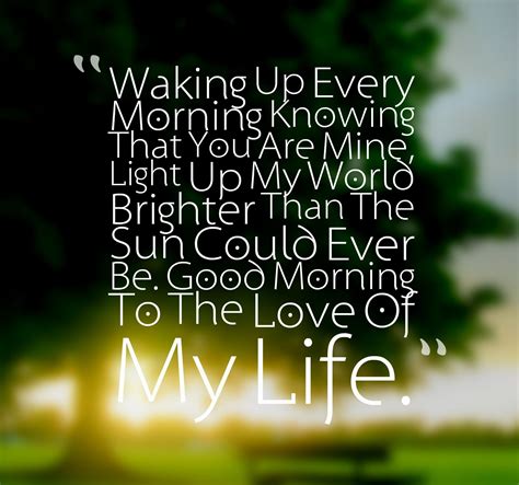 Good Morning My Love Wishes | Good morning texts, Morning love quotes, Good morning quotes for him