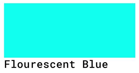 Fluorescent Blue Color Codes The Hex Rgb And Cmyk Values That You Need