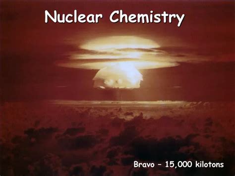 Ppt Nuclear Chemistry Powerpoint Presentation Free Download Id3027528