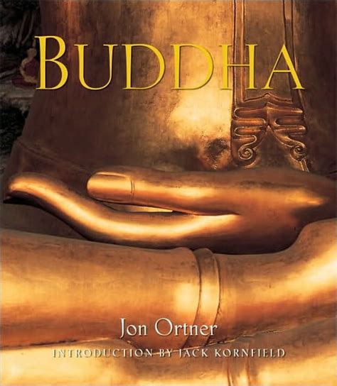 Buddha By Jon Ortner Jack Kornfield Hardcover Barnes And Noble