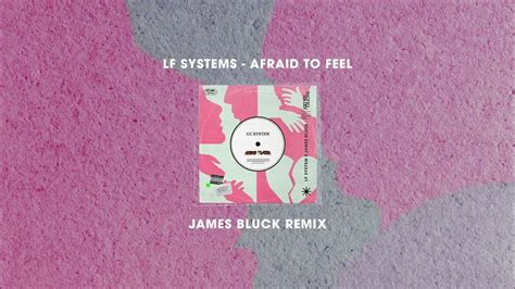Lf System Afraid To Feel James Bluck Remix Free Download Youtube
