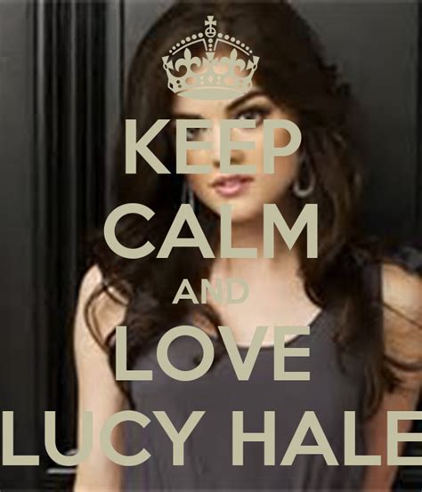 Keep Calm And Love Lucy Hale Keep Calm And Carry On Image Generator