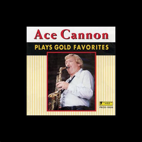 Plays Gold Favorites álbum De Ace Cannon En Apple Music