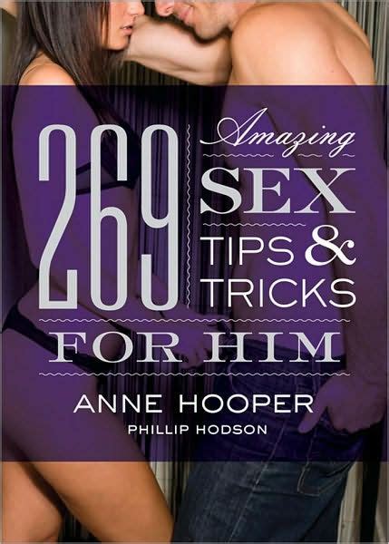 269 Amazing Sex Tips And Tricks For Him By Anne Hooper Phillip Hodson