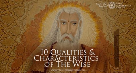 10 Qualities And Characteristics Of The Wise Vedic Management Center