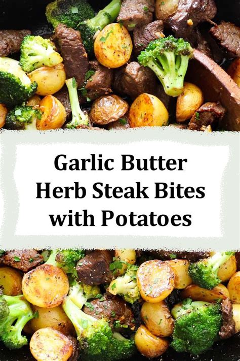 Garlic Butter Herb Steak Bites With Potatoes Artofit