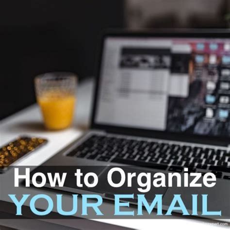 How To Organize Your Email Wondering How To Organize Your Email