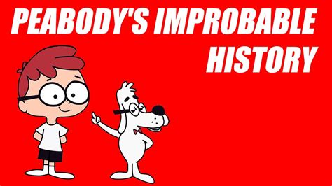 15 Facts About Mr Peabody Peabodys Improbable History