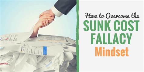 How To Deal With The Sunk Costs Bias Like A Pro
