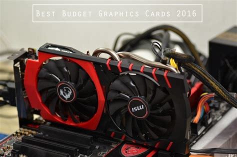 A graphics card is one of the most important parts of a computer. Best Budget GPU: 6 Budget Graphics Cards For 2016 | Tech Legends