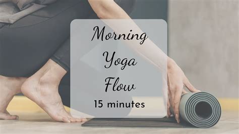 Morning Yoga Flow 15 Minutes Youtube