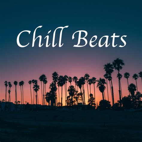 Chill Beats Compilation By Various Artists Spotify