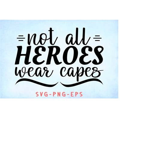Not All Heroes Wear Capes Svg Nurse Svg Teacher Svg First Inspire