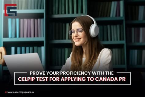 Prove Your Proficiency With The Celpip Test For Canada Pr