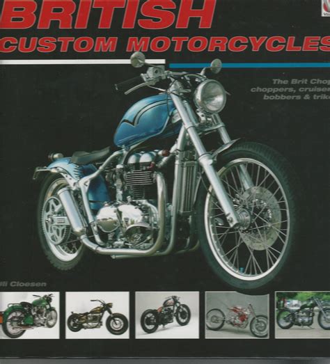 British Custom Motorcycles: The Brit Chop - Choppers, Cruisers, Bobbers