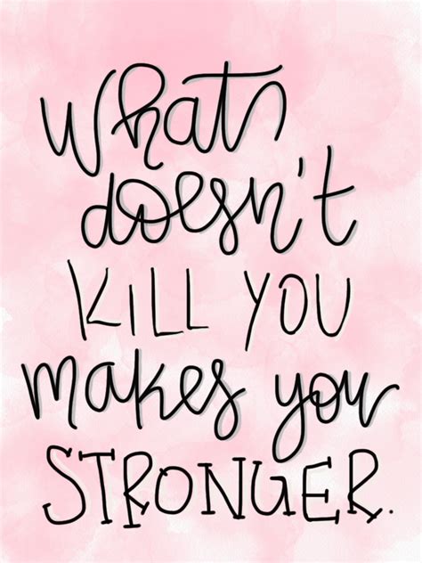 🌸what Doesnt Kill You Makes You Stronger🌸 Quotewallpaper Makes