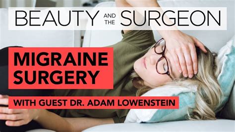 Migraine Surgery Beauty And The Surgeon Episode 26 Youtube