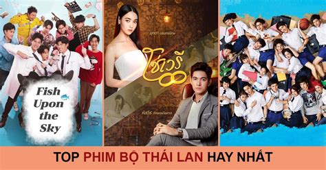 Top 6 Phim Thái Hay 2020 Mới Nhất Năm 2022 Kiến Thức Cho Người Lao