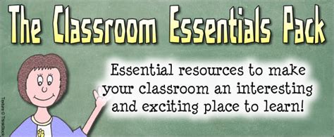 The Classroom Essentials Pack Resources For Teachers And Educators