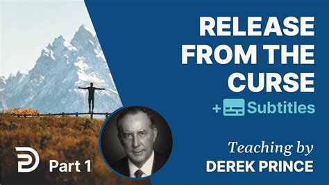 Release From The Curse Part 1 Derek Prince On Breaking Curses Youtube