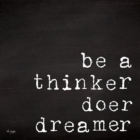 Be A Thinker Doer Dreamer Poster Print By Jaxn Blvd Jaxn Blvd