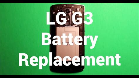 Lg G3 Battery Replacement How To Change Youtube
