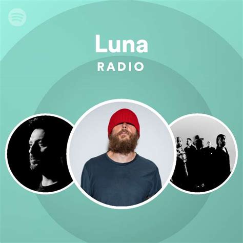 Luna Radio Playlist By Spotify Spotify