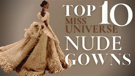 WOW Miss Universe Best NUDE Gowns Top YouTube