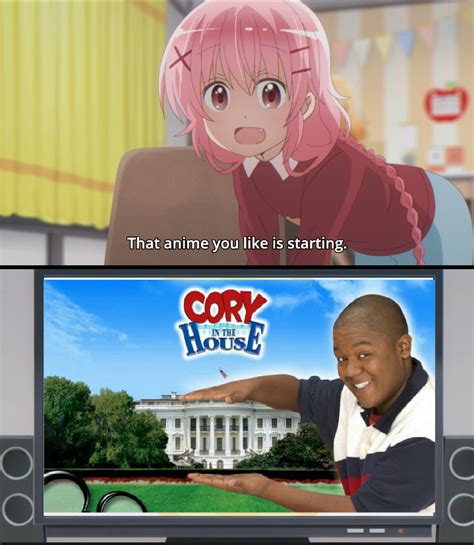 That Anime You Like Is Starting Cory In The House Know Your Meme