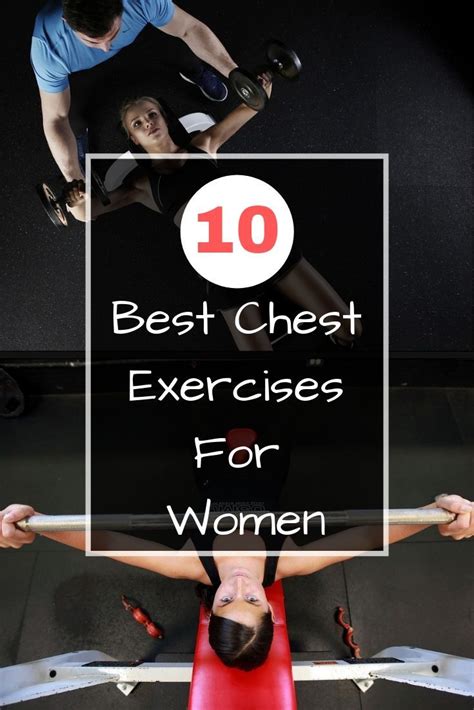 strengthen your chest with these top 10 exercises for women