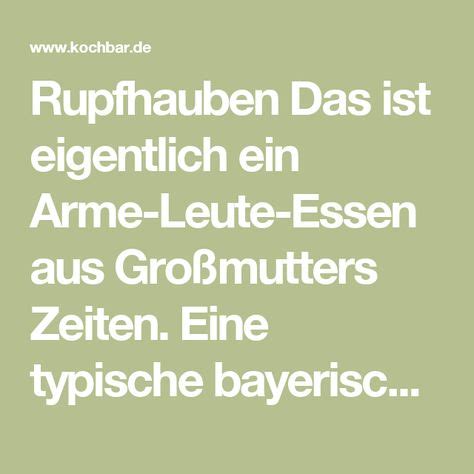 Regionale spezialitaten, typische gewurze und traditionelle desserts pdf download Rupfhauben | Rezept | Arme leute essen, Essen, Mehlspeisen