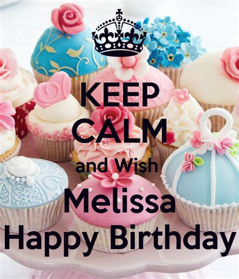 Keep Calm And Wish Melissa Happy Birthday Poster Rrr Keep Calm O Matic
