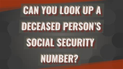 Can You Look Up A Deceased Persons Social Security Number Youtube