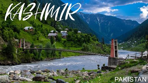 Neelum Valley To Muzaffarabad Road Trip Kashmir Travel Information