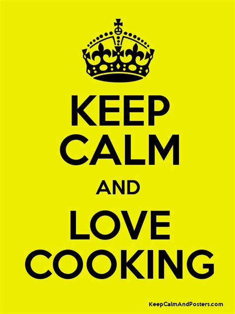 Keep Calm And Love Cooking Keep Calm And Posters Generator Maker For