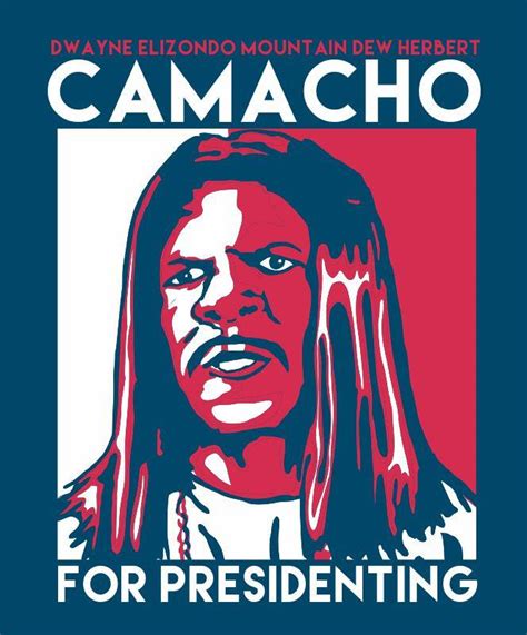Click over to funny or die to get more videos of president camacho fixing america's problems. Camacho for Presidenting! T-shirt - shirtbutter